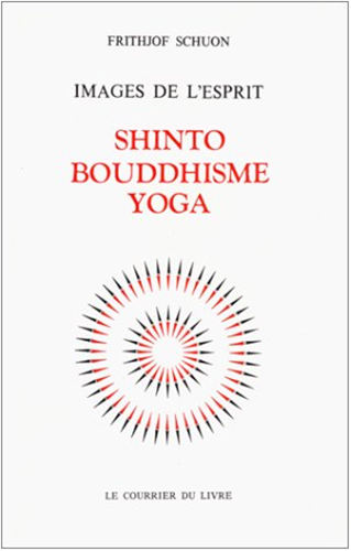 Images de l'esprit : Shinto - Bouddhisme - Yoga (Paperback)